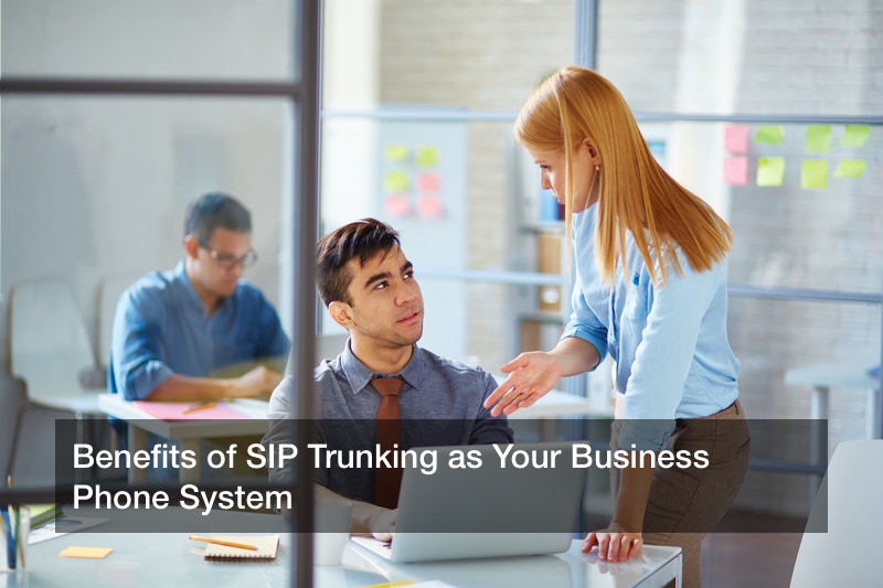 Benefits of SIP Trunking as Your Business Phone System