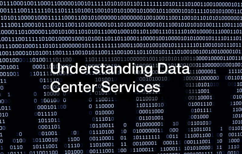 Understanding Data Center Services