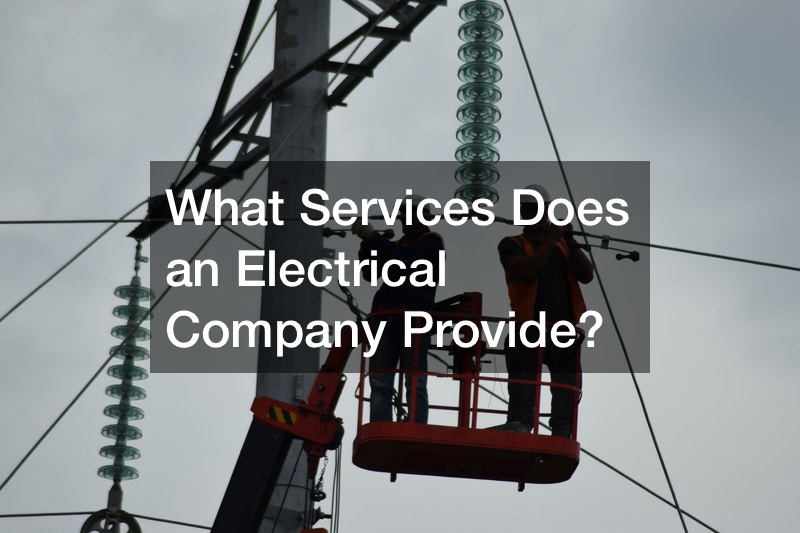 What Services Does an Electrical Company Provide?