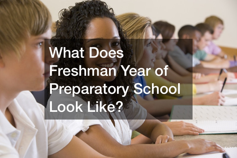 What Does Freshman Year of Preparatory School Look Like?